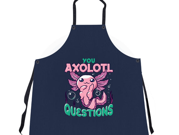 You Axolotl Questions
