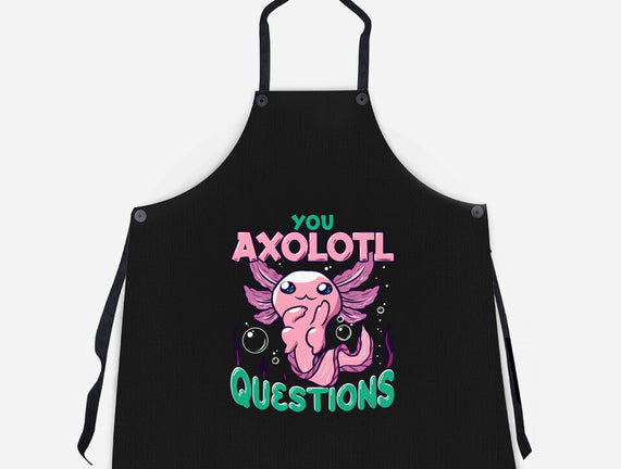 You Axolotl Questions
