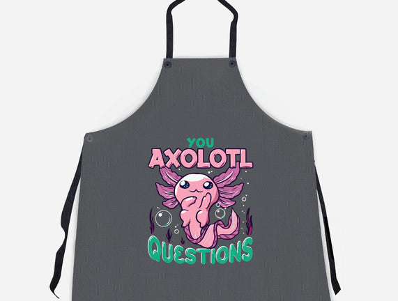 You Axolotl Questions