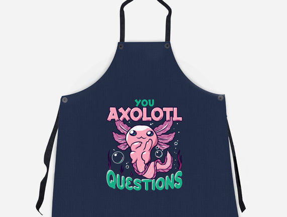 You Axolotl Questions