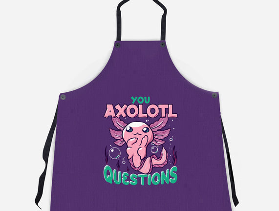 You Axolotl Questions