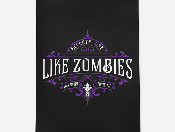 Secrets Are Like Zombies