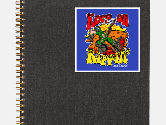 Keep On Rippin