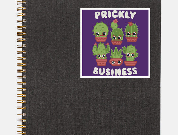 It's Prickly Business