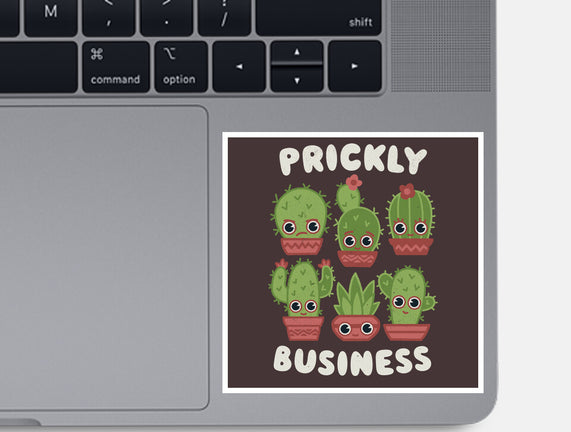 It's Prickly Business