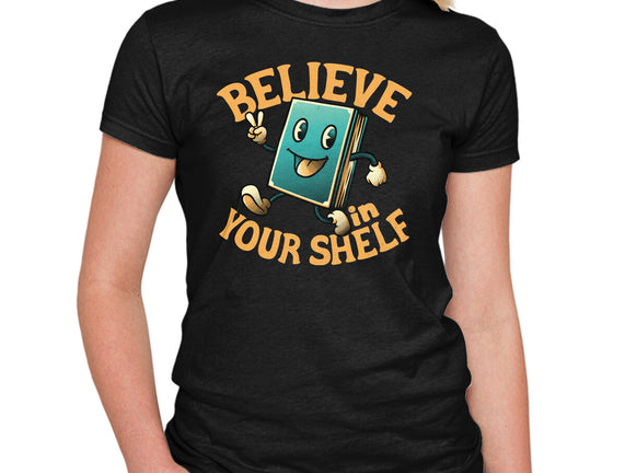 Believe In Your Shelf