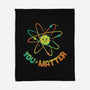 You Matter Atom Science-none fleece blanket-tobefonseca