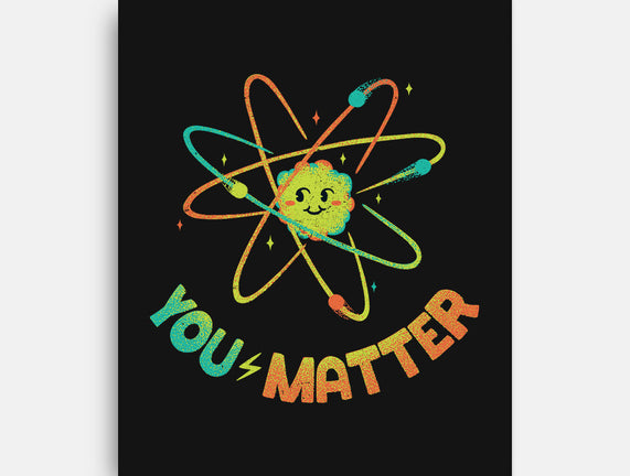 You Matter Atom Science