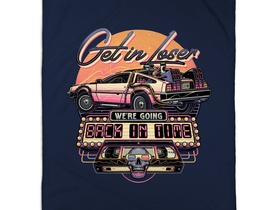 Get In We're Going Back In Time