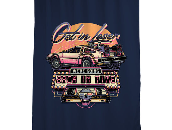 Get In We're Going Back In Time
