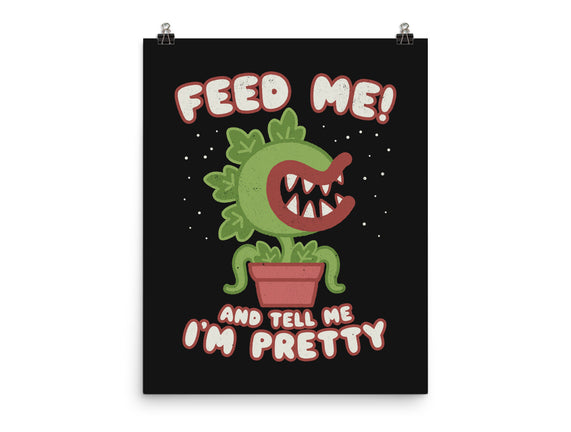 Feed Me! And Tell Me I'm Pretty
