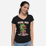 Feed Me! And Tell Me I'm Pretty-womens v-neck tee-Weird & Punderful