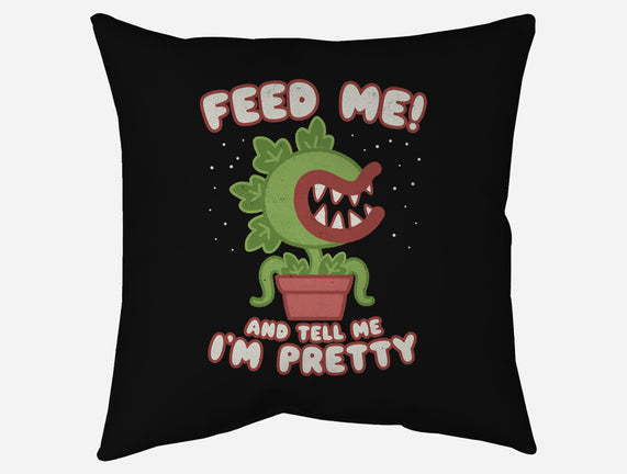 Feed Me! And Tell Me I'm Pretty