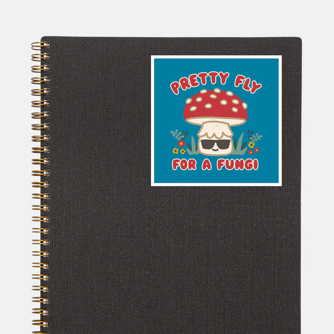 Pretty Fly For A Fungi-none glossy sticker-Weird & Punderful