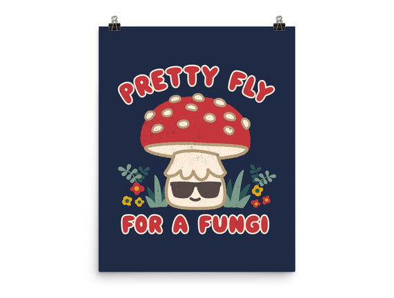 Pretty Fly For A Fungi