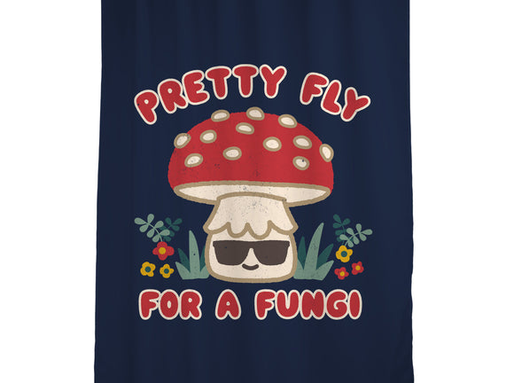 Pretty Fly For A Fungi