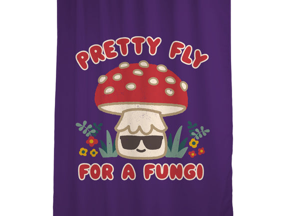 Pretty Fly For A Fungi