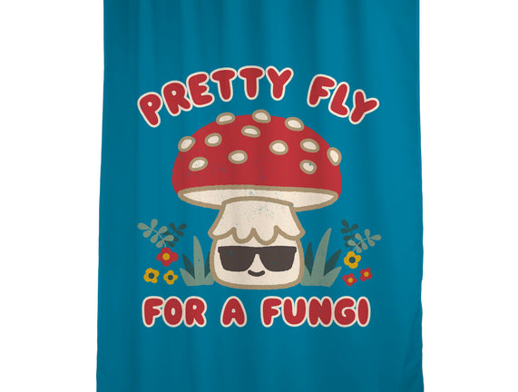 Pretty Fly For A Fungi