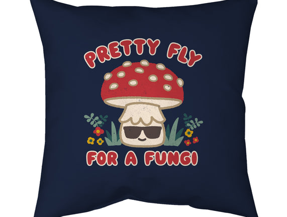 Pretty Fly For A Fungi
