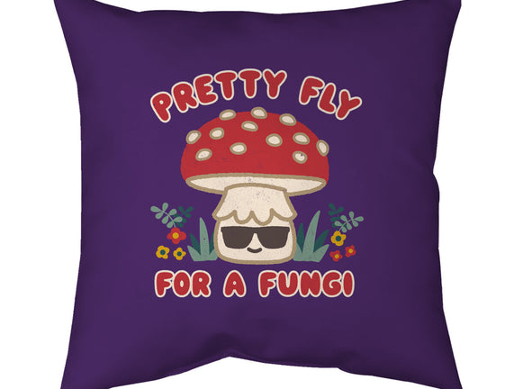 Pretty Fly For A Fungi