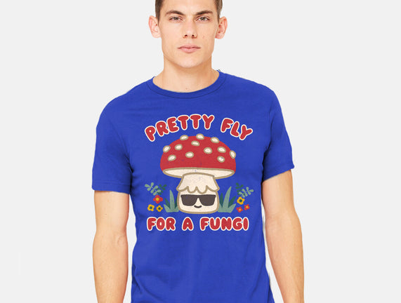 Pretty Fly For A Fungi