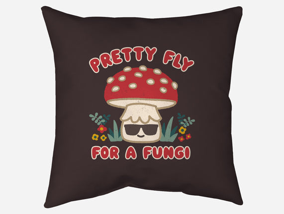 Pretty Fly For A Fungi