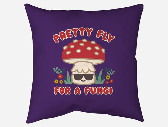 Pretty Fly For A Fungi