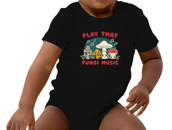 Play That Fungi Music