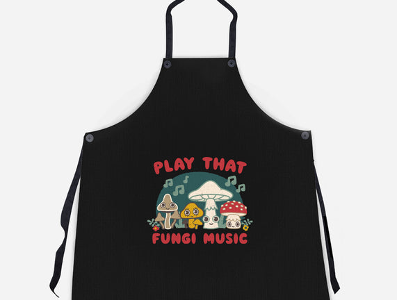 Play That Fungi Music