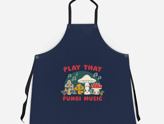 Play That Fungi Music