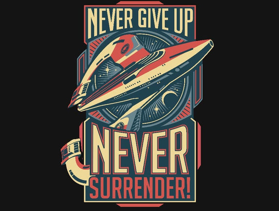 Never Surrender!