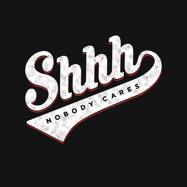 Shhh, Nobody Cares-mens long sleeved tee-mannypdesign