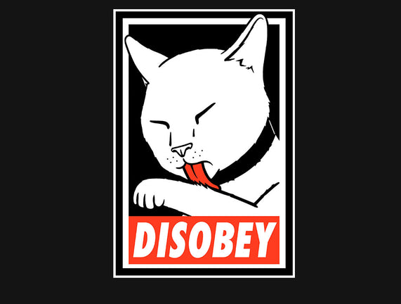 DISOBEY!