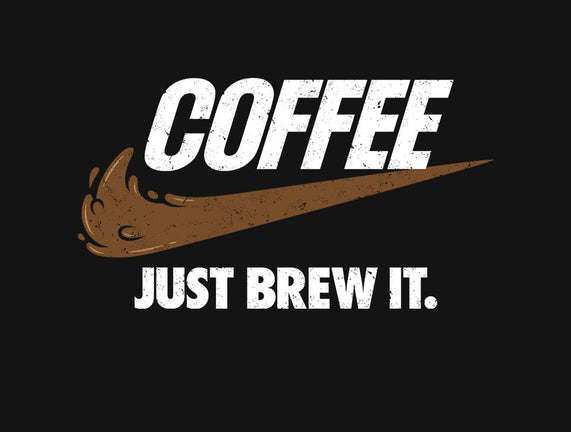 Just Brew It