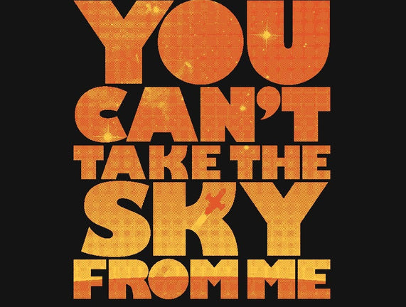 You Can't Take the Sky