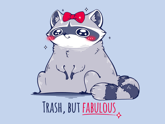 Trash But Fabulous