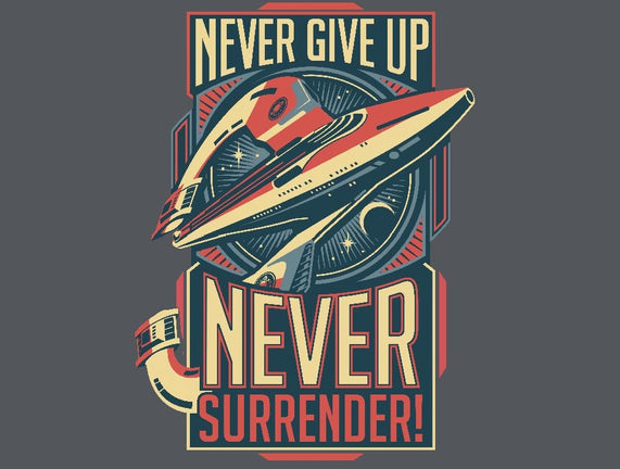 Never Surrender!