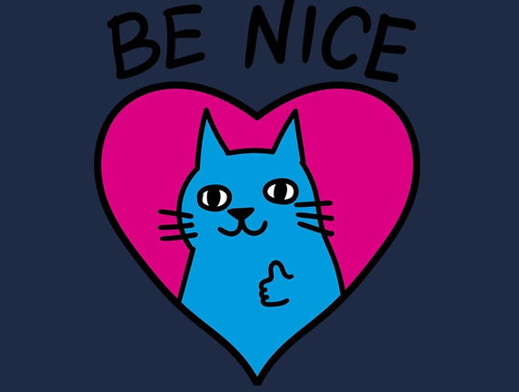 BE NICE