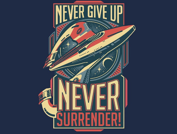 Never Surrender!