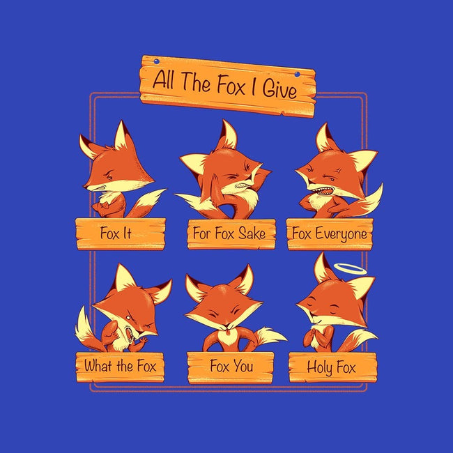 All The Fox I Give-unisex pullover sweatshirt-tobefonseca