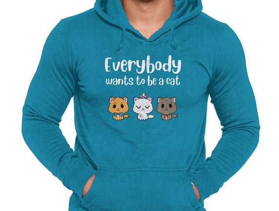 Everybody Wants to be A Cat