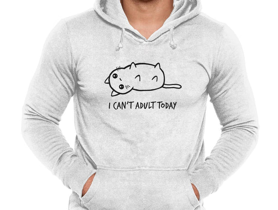 I Can't Adult Today