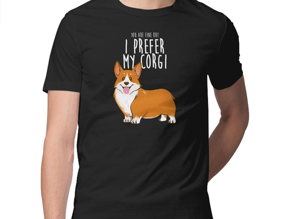 I Prefer My Corgi