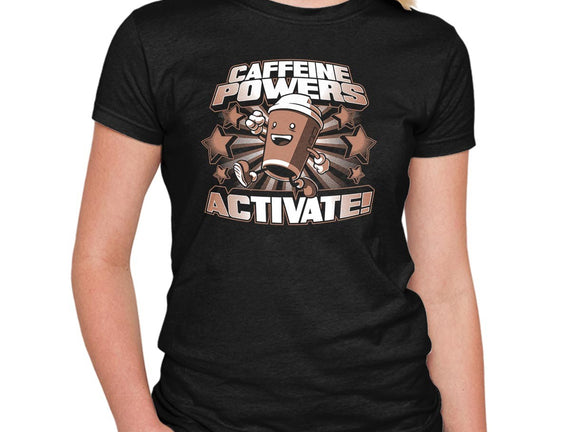 Caffeine Powers, Activate!