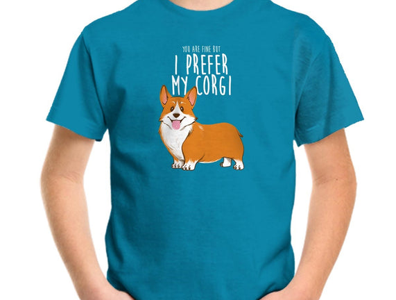 I Prefer My Corgi
