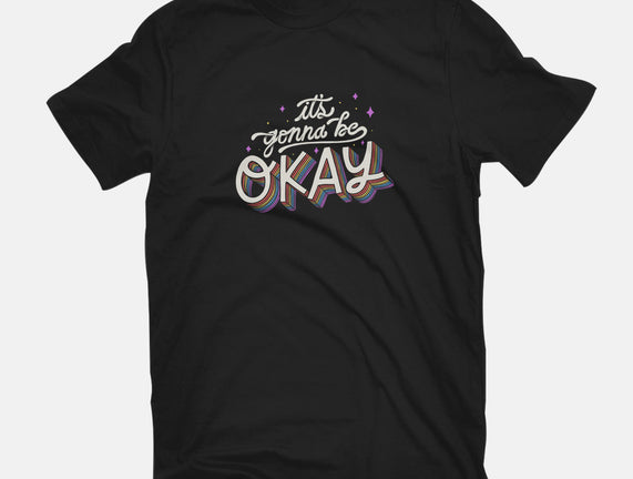 It's Gonna be Okay