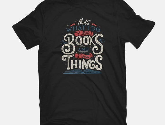 I Read Books and I Know things