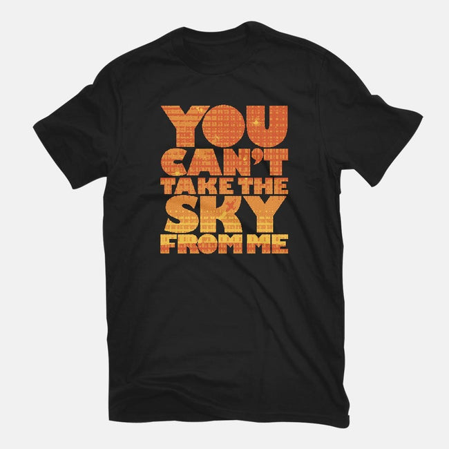 You Can't Take the Sky-mens basic tee-geekchic_tees