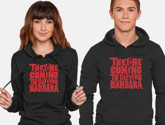 They're Coming to Get You