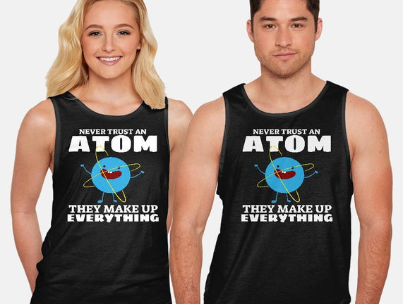 Never Trust An Atom!